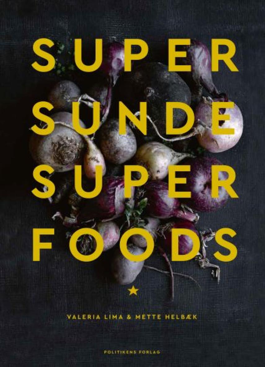 Valeria Lima, Mette Helbæk: Supersunde superfoods