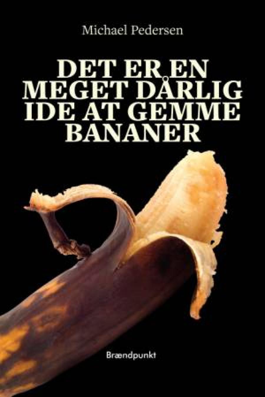Forside af bogen: Det er en meget dårlig idé at gemme bananer 
